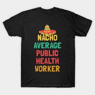 Not Your Average Public Health Worker T-Shirt